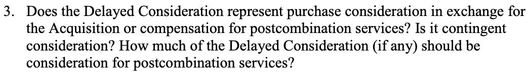  3. Does the Delayed Consideration represent purchase consideration in exchange for