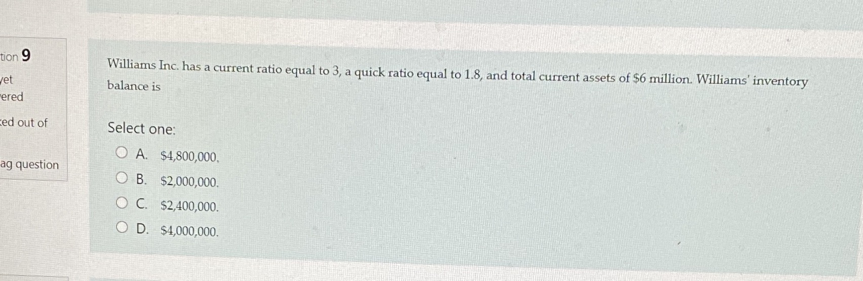 tion 9 Williams Inc. has a current ratio equal to 3,
