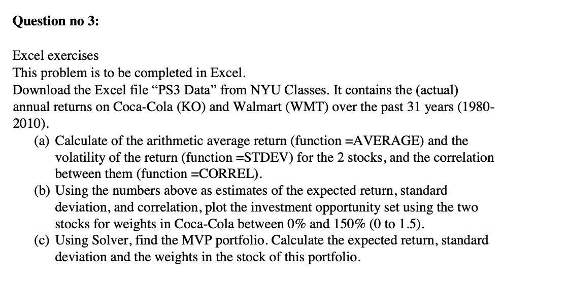  Question no 3: Excel exercises This problem is to be completed