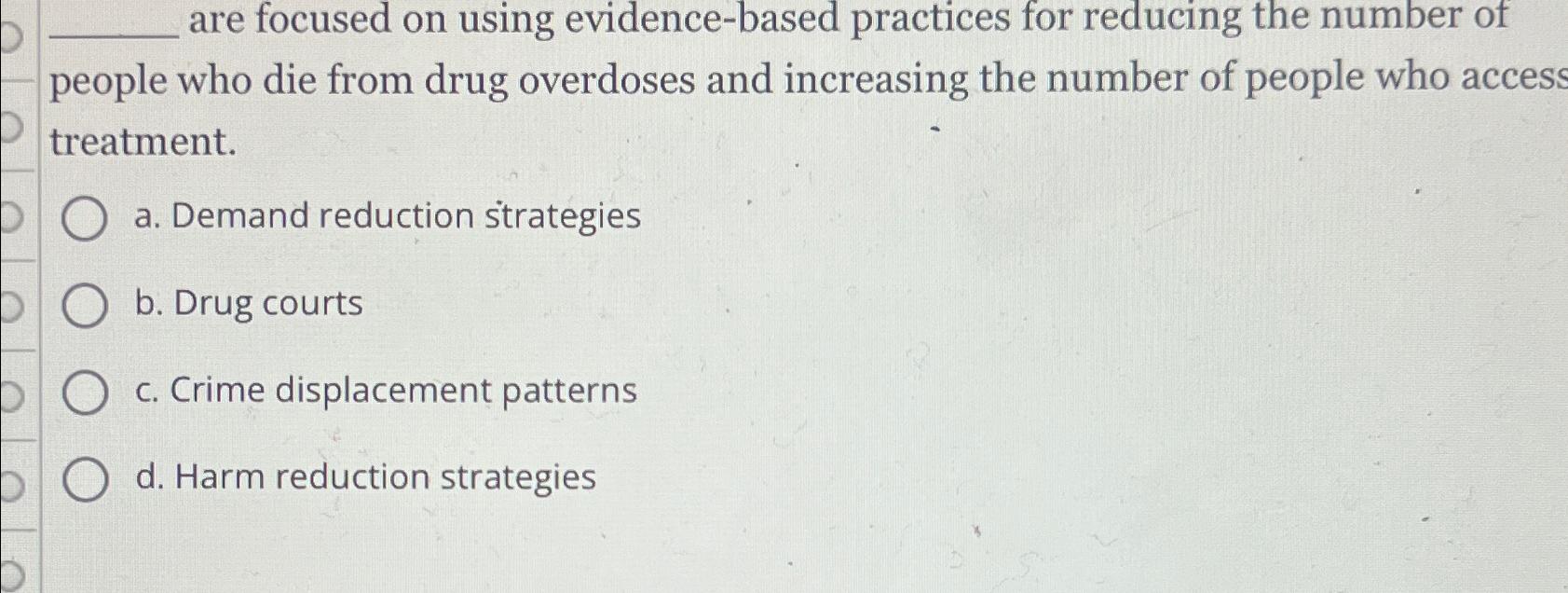  are focused on using evidence-based practices for reducing the number of