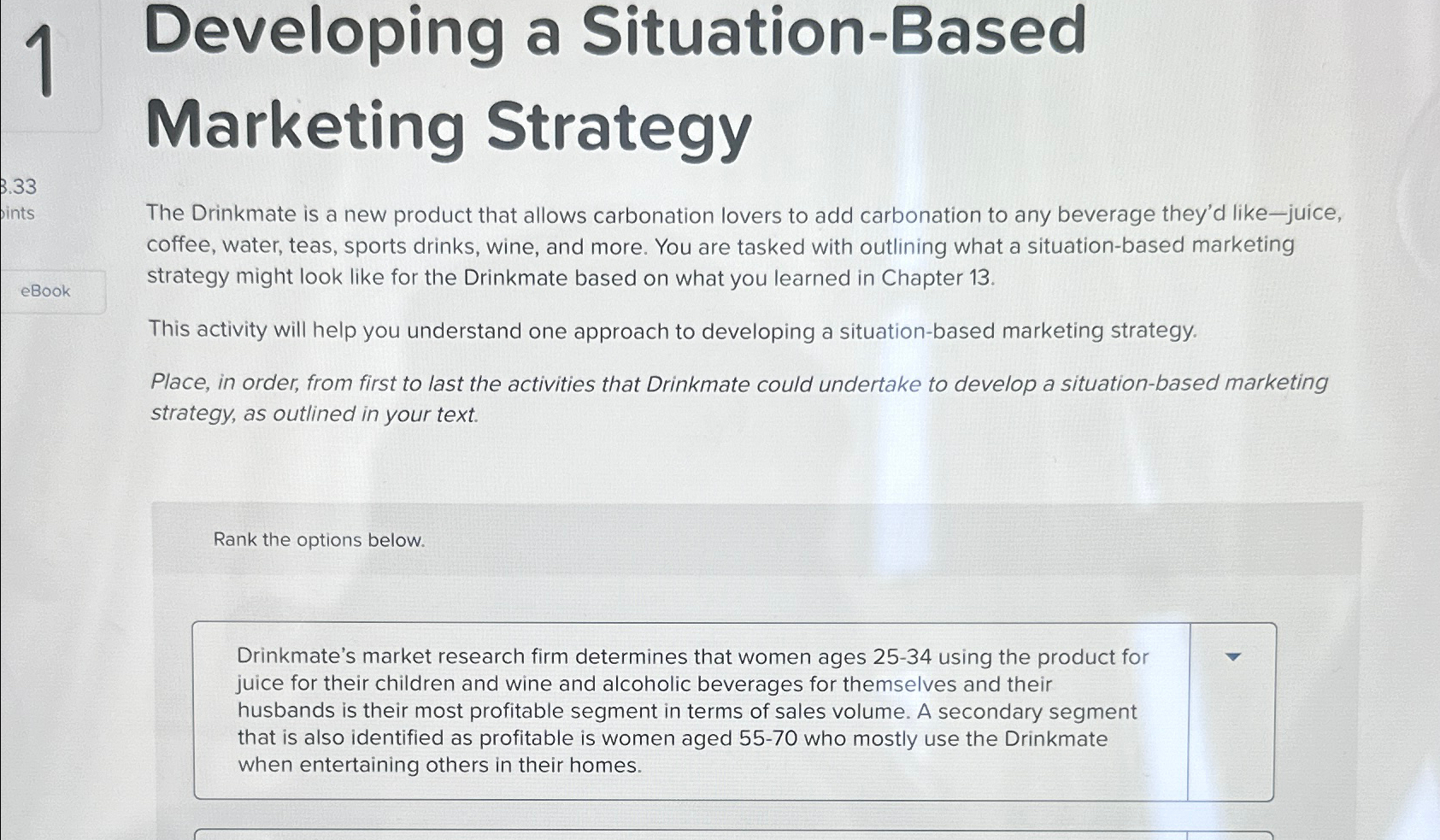  1 Developing a Situation-Based Marketing Strategy The Drinkmate is a new