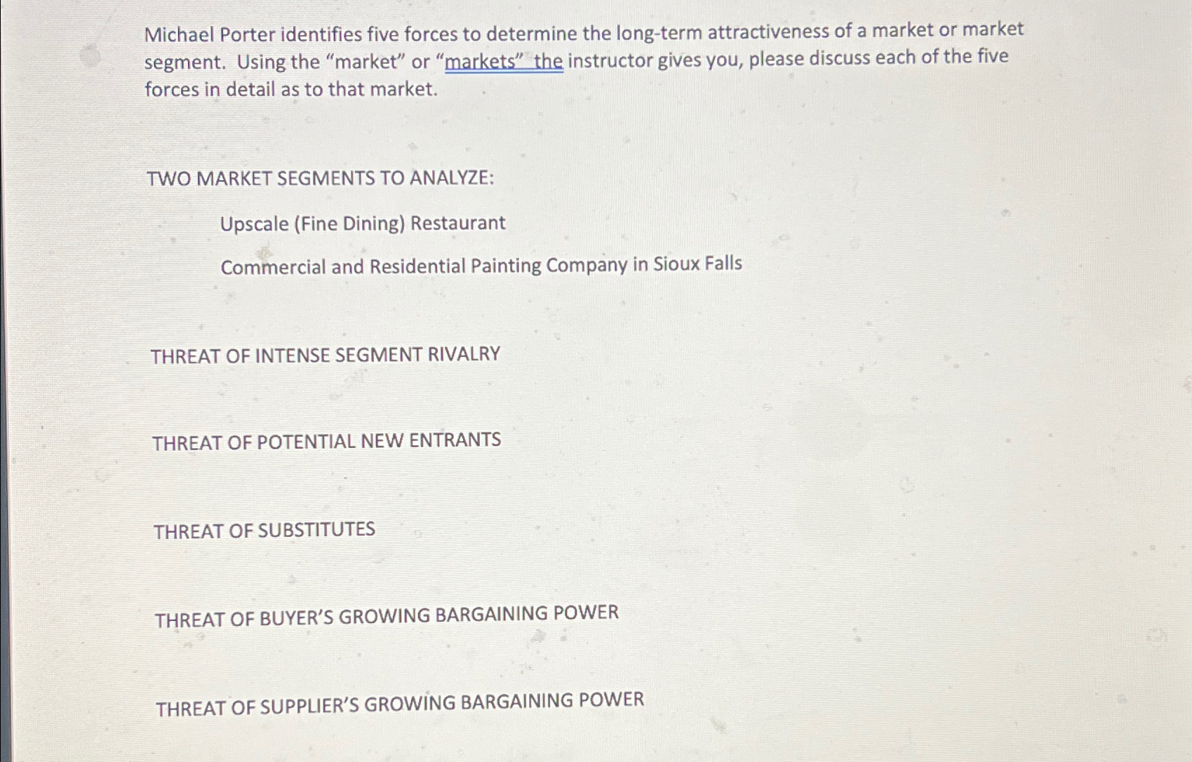  Michael Porter identifies five forces to determine the long-term attractiveness of