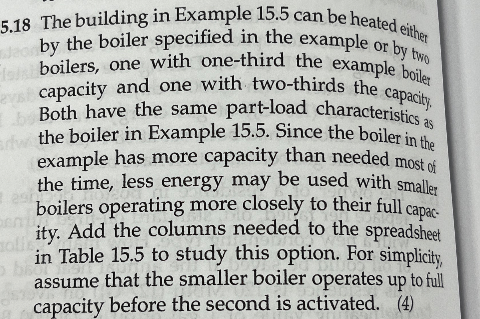  5.18 The building in Example 15.5 can be heated either by