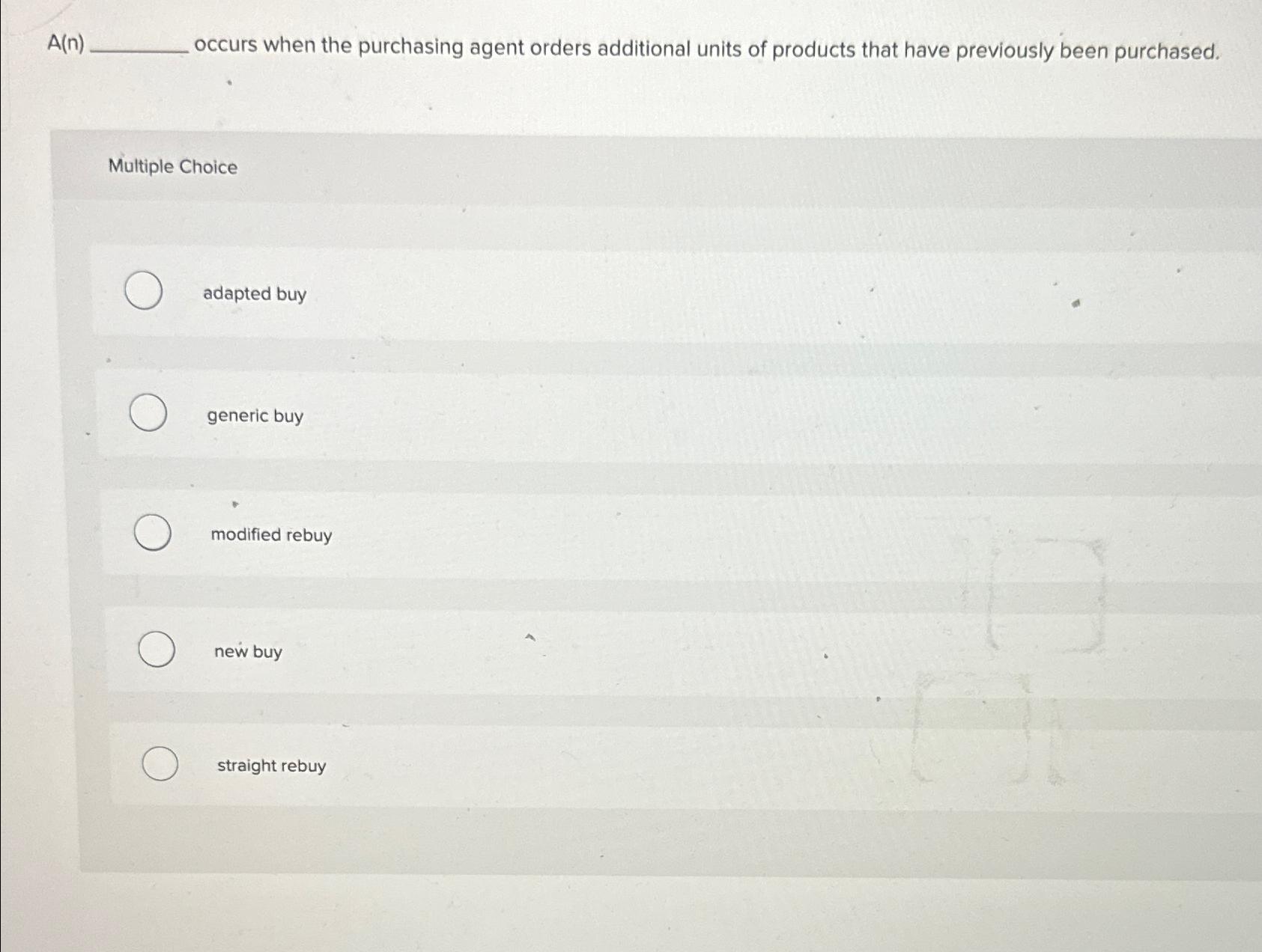  A(n) occurs when the purchasing agent orders additional units of products