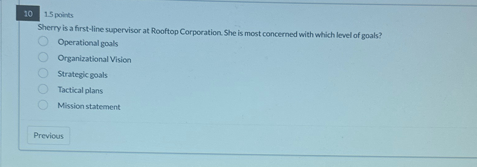  1.5 points Sherry is a first-line supervisor at Rooftop Corporation. She