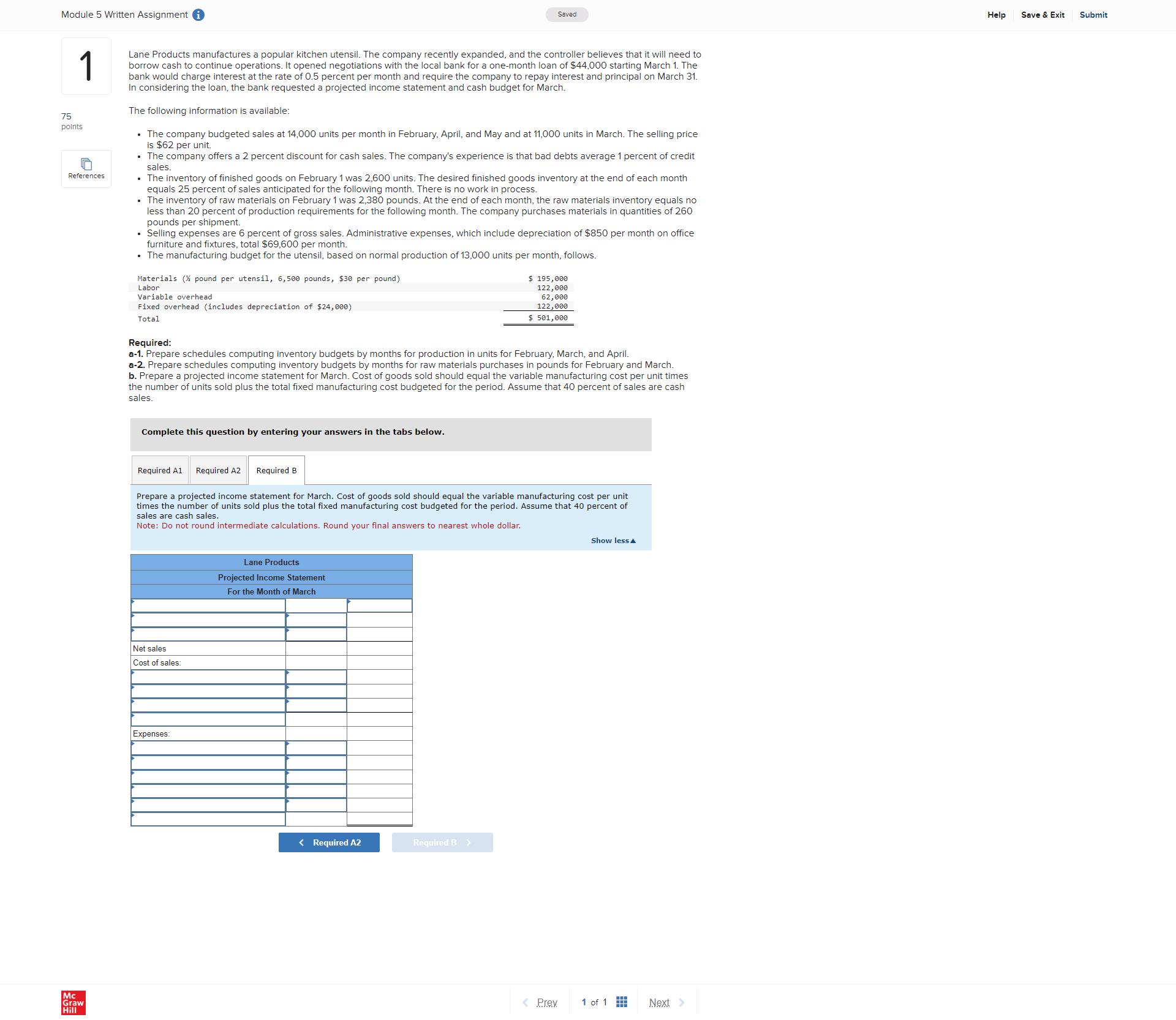 believes that it will need to borrow cash to continue operations. It