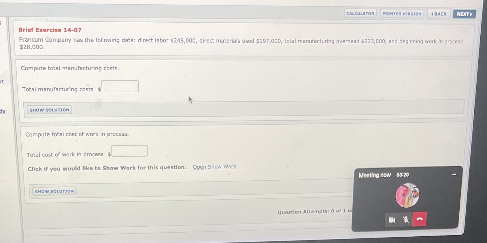 wan answer CALCULATOR PRINTER VERSION BACK NEXT Brief Exercise 14-07 Francum Company