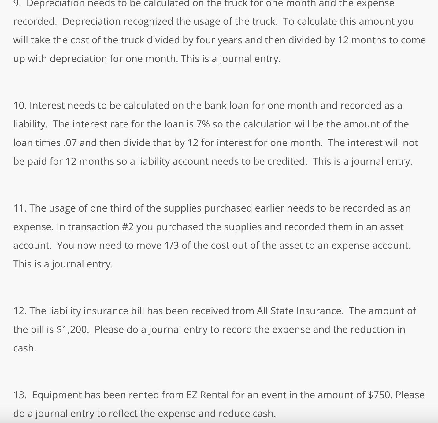 to add some transactions. The following transactions need to be recorded. Please