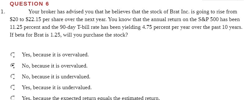  Q U E 5 TI 0 N 6 Your broker has