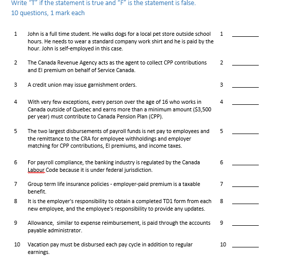  Write "T" if the statement is true and "F" is the