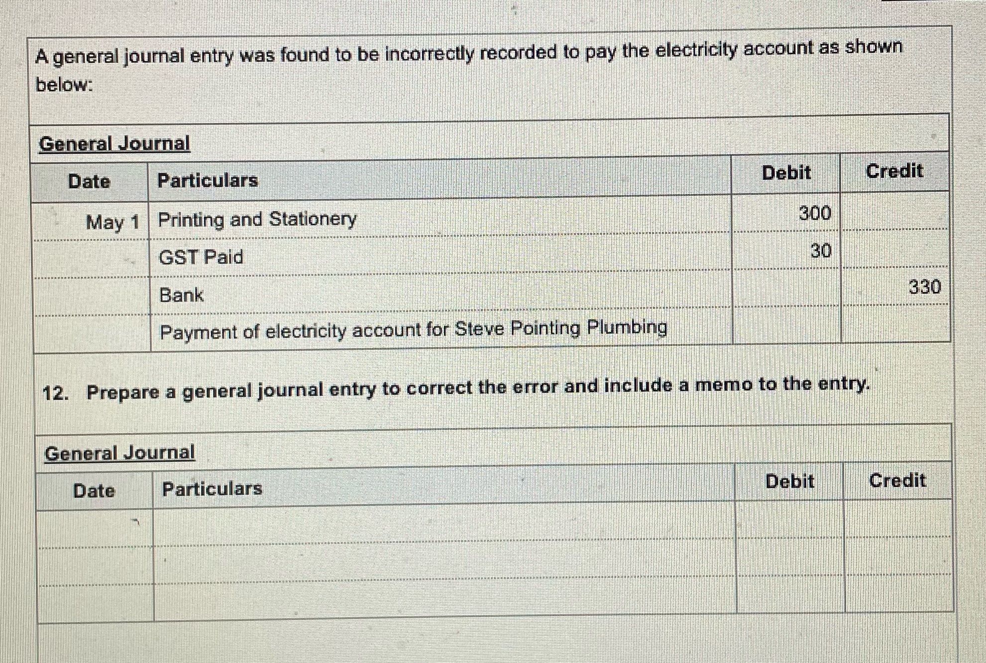 please prepare a general journal entry to correct the error and include