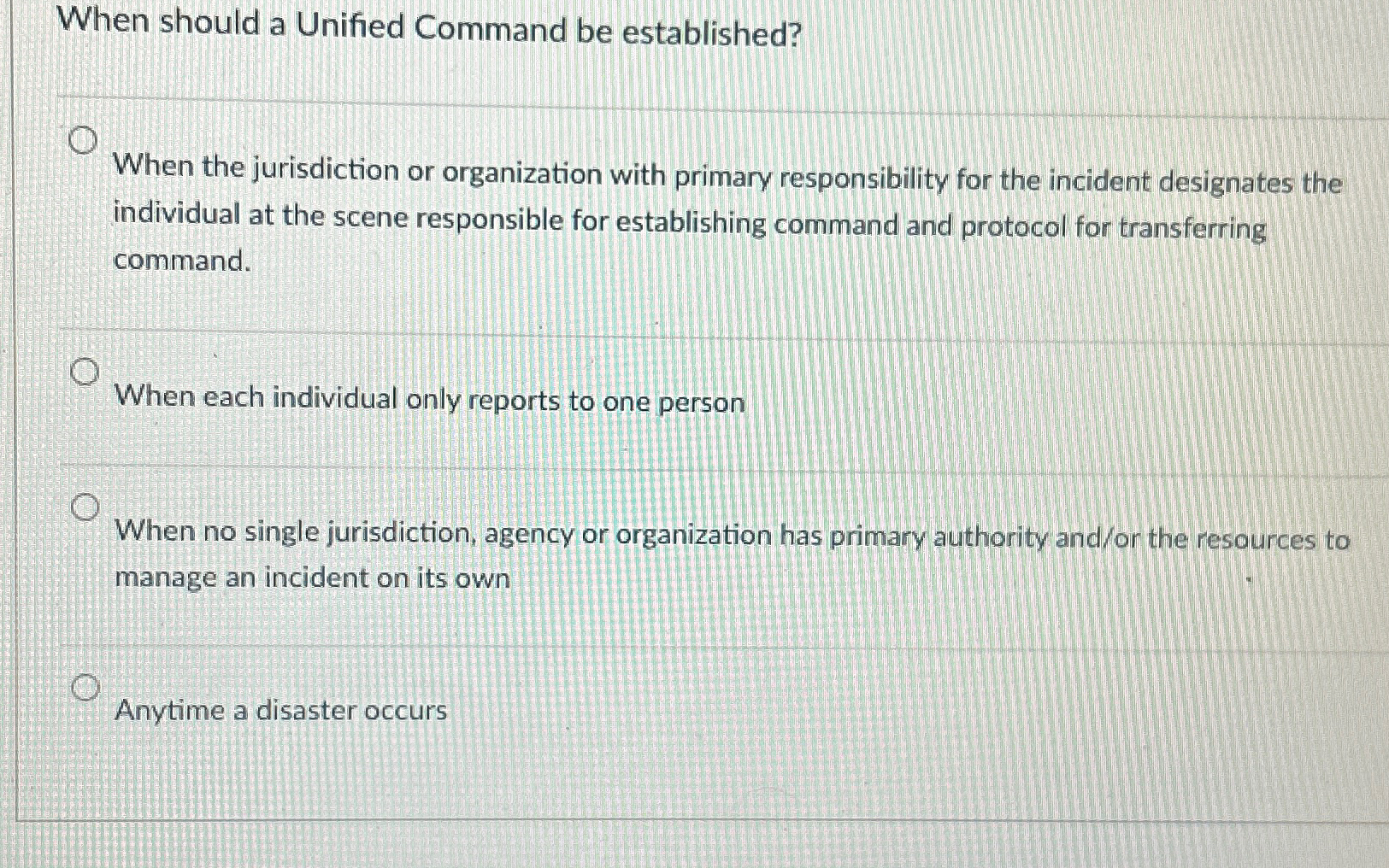  When should a Unified Command be established? When the jurisdiction or