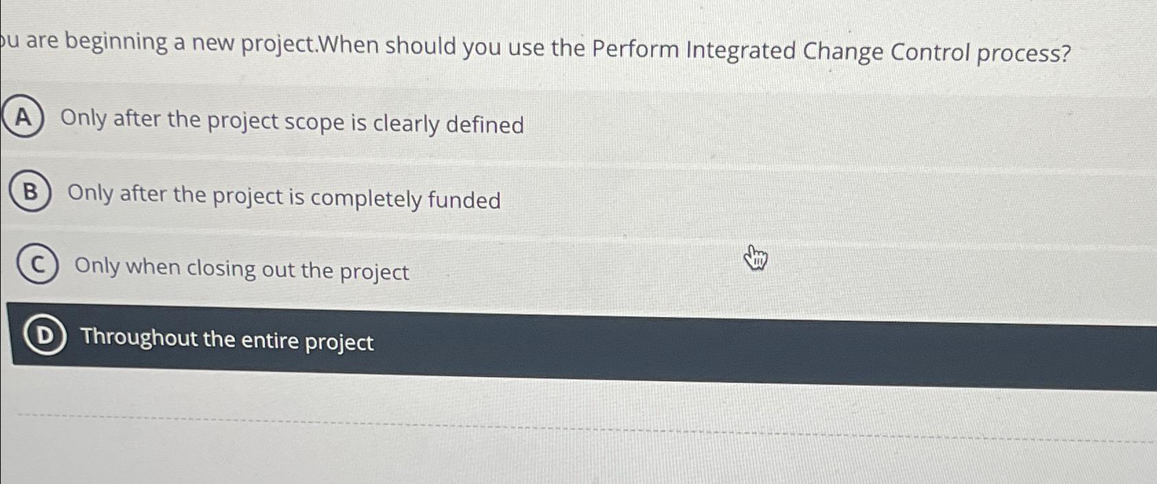  u are beginning a new project. When should you use the