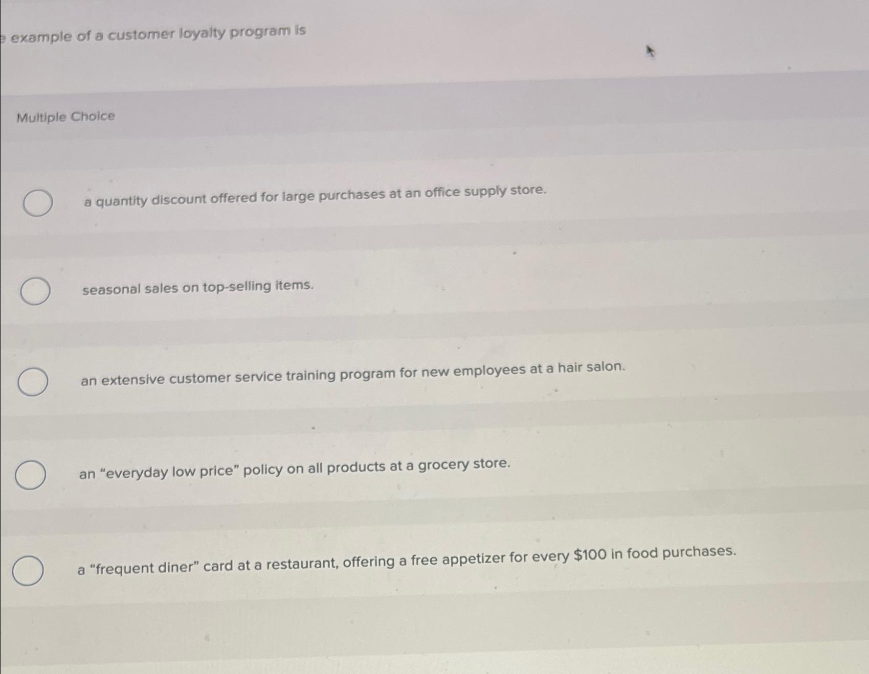  example of a customer loyalty program is Multiple Choice a quantity
