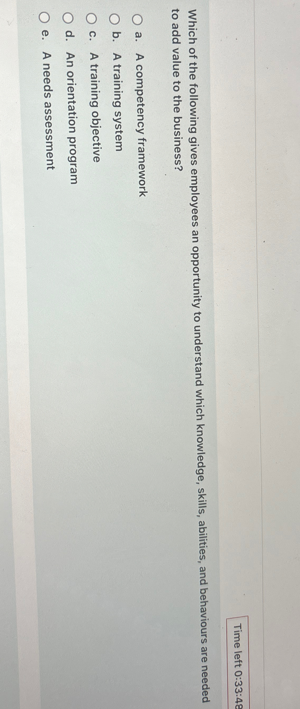 Time left 0:33:48 Which of the following gives employees an opportunity