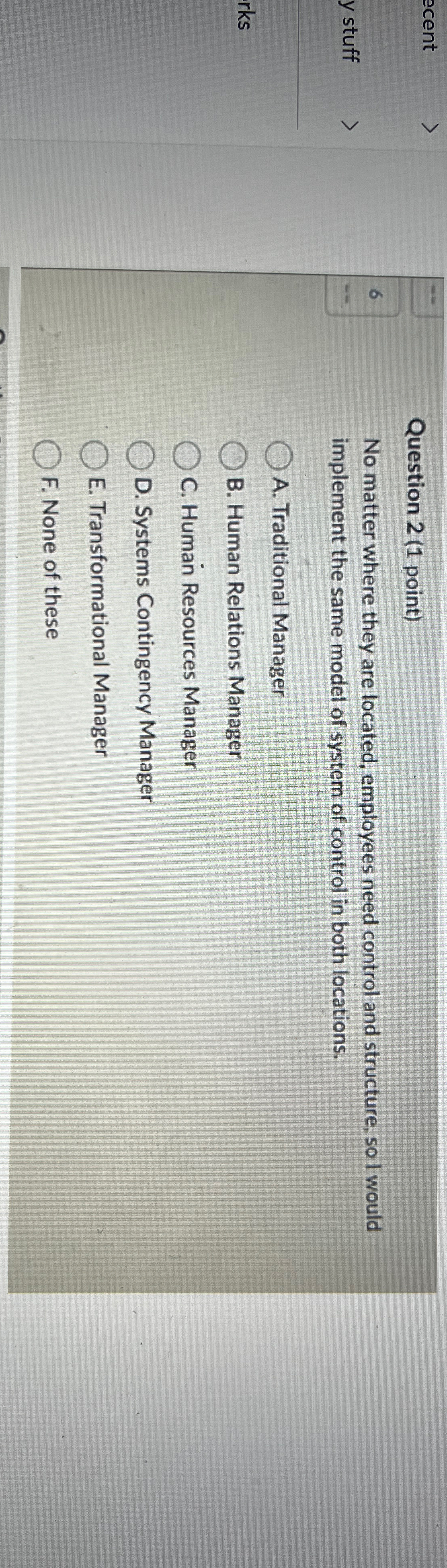  Question 2(1 point) No matter where they are located, employees need