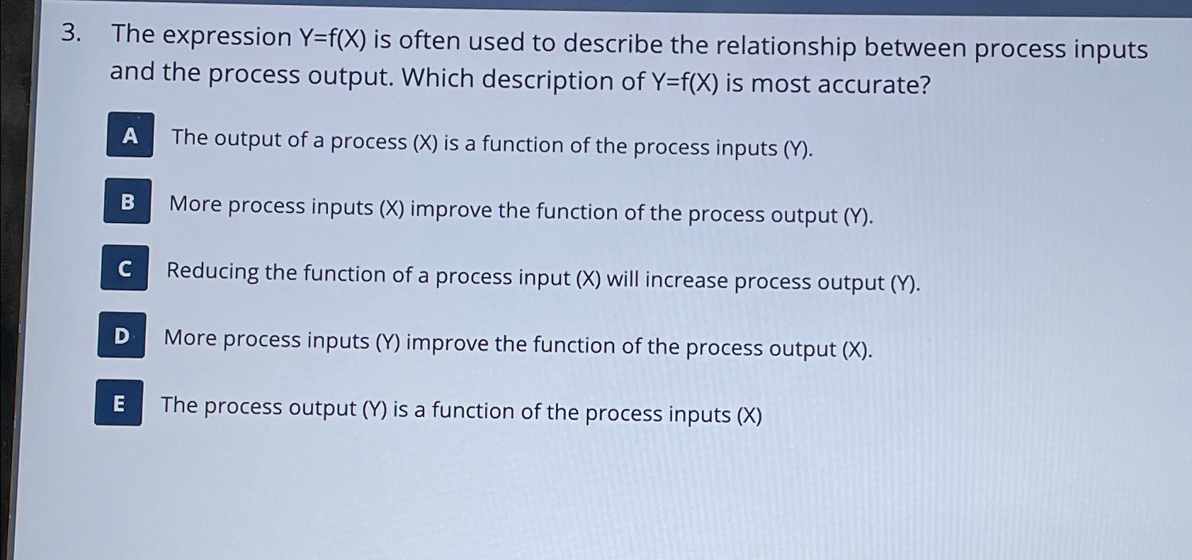  The expression Y=f(x) is often used to describe the relationship between