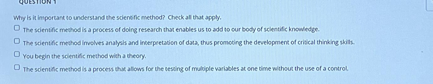  Why is it important to understand the scientific method? Check all
