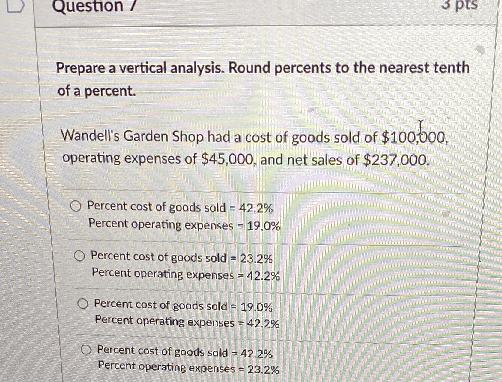  Question / 3 pts Prepare a vertical analysis. Round percents to