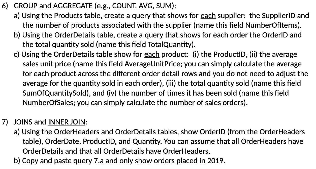 6) GROUP and AGGREGATE (e.g., COUNT, AVG, SUM): a) Using the