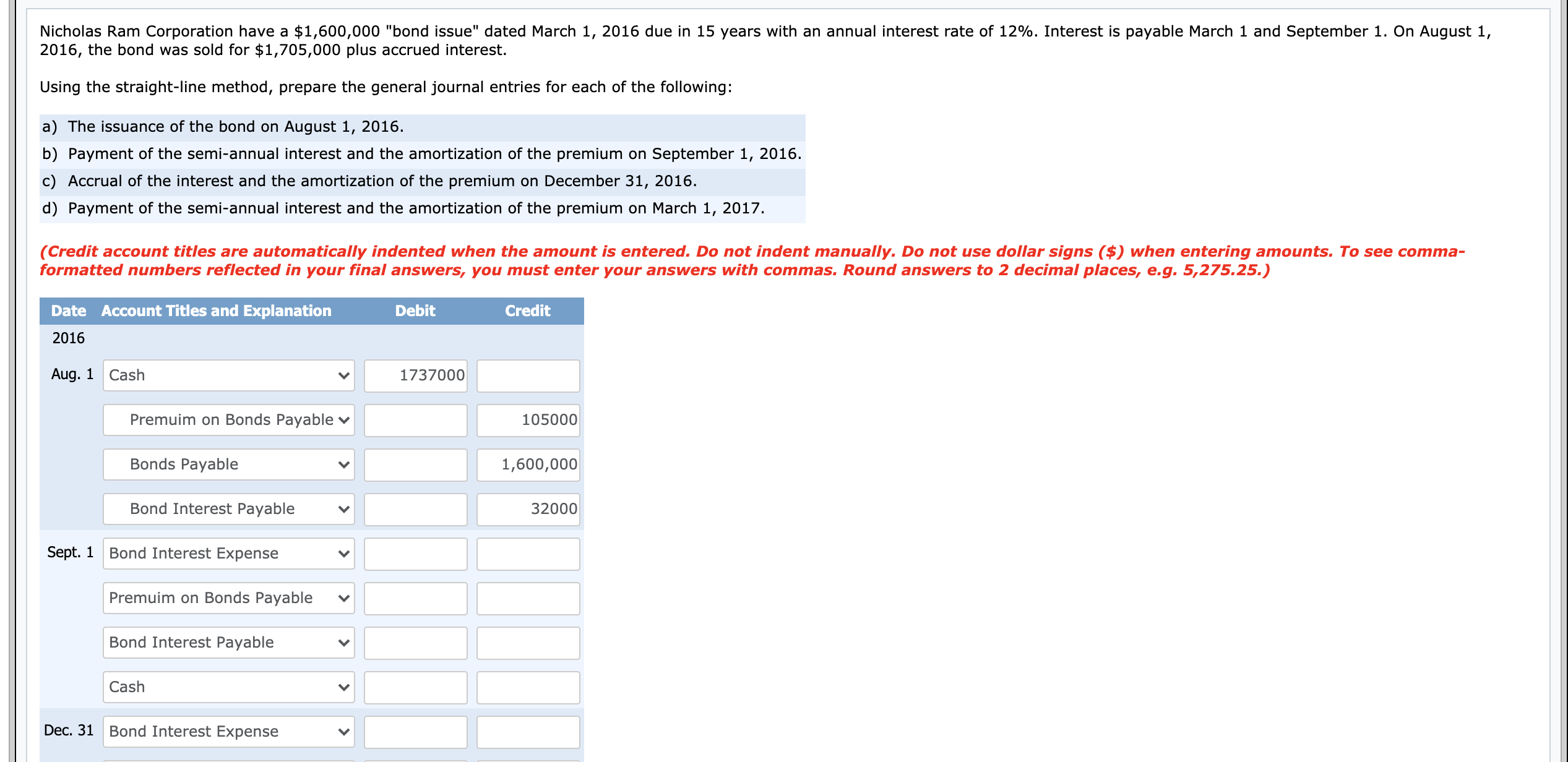 please help breakdown the math Nicholas Ram Corporation have a $1,600,000 "bond