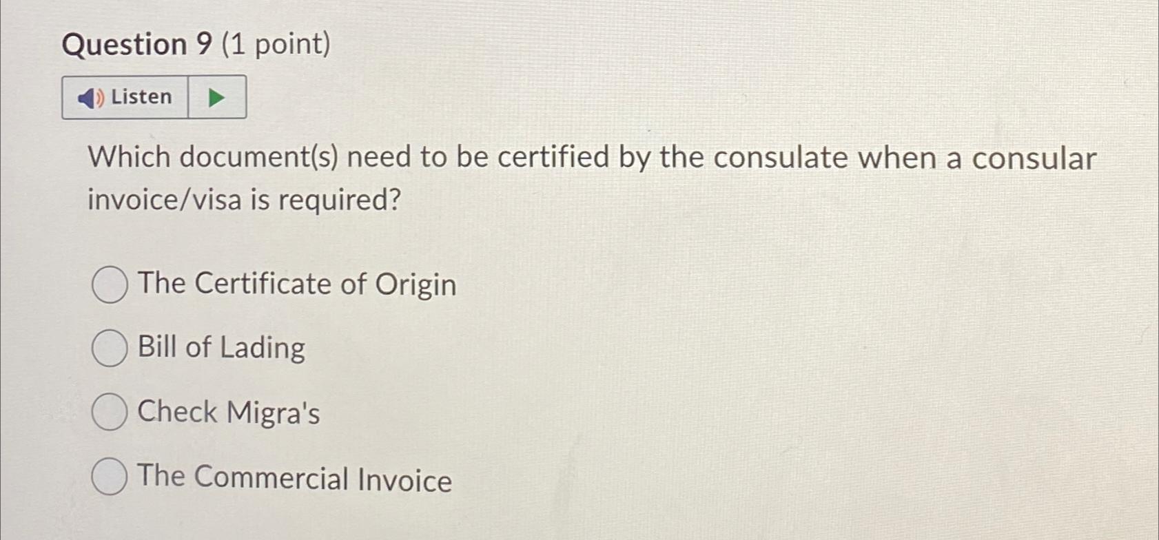  Question 9(1 point) Listen Which document(s) need to be certified by