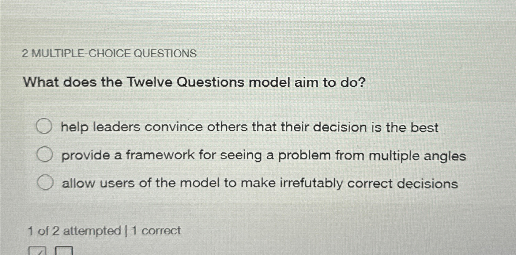  2 MULTIPLE-CHOICE QUESTIONS What does the Twelve Questions model aim to