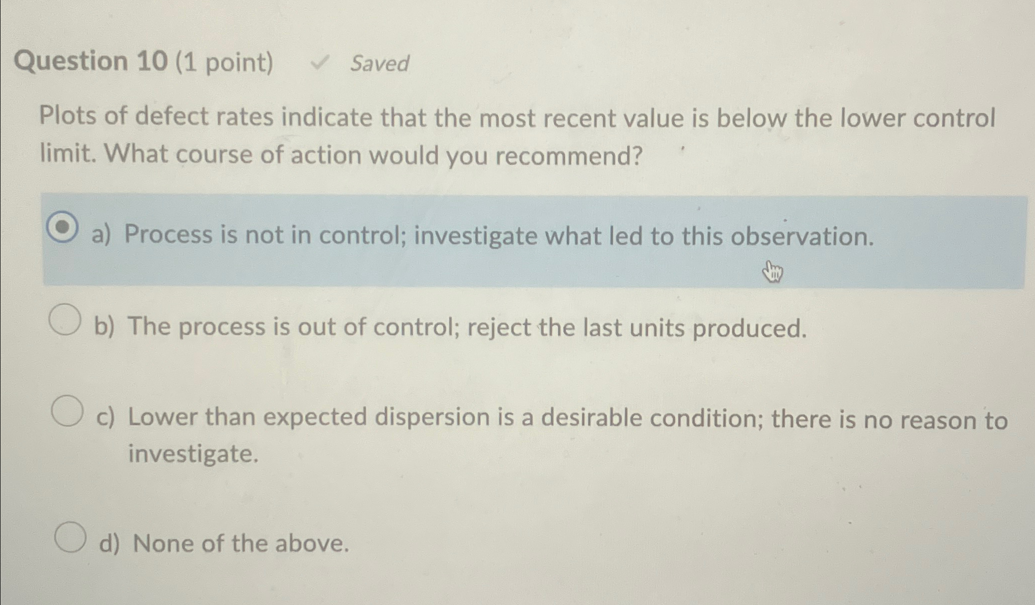  Question 10(1 point) Saved Plots of defect rates indicate that the