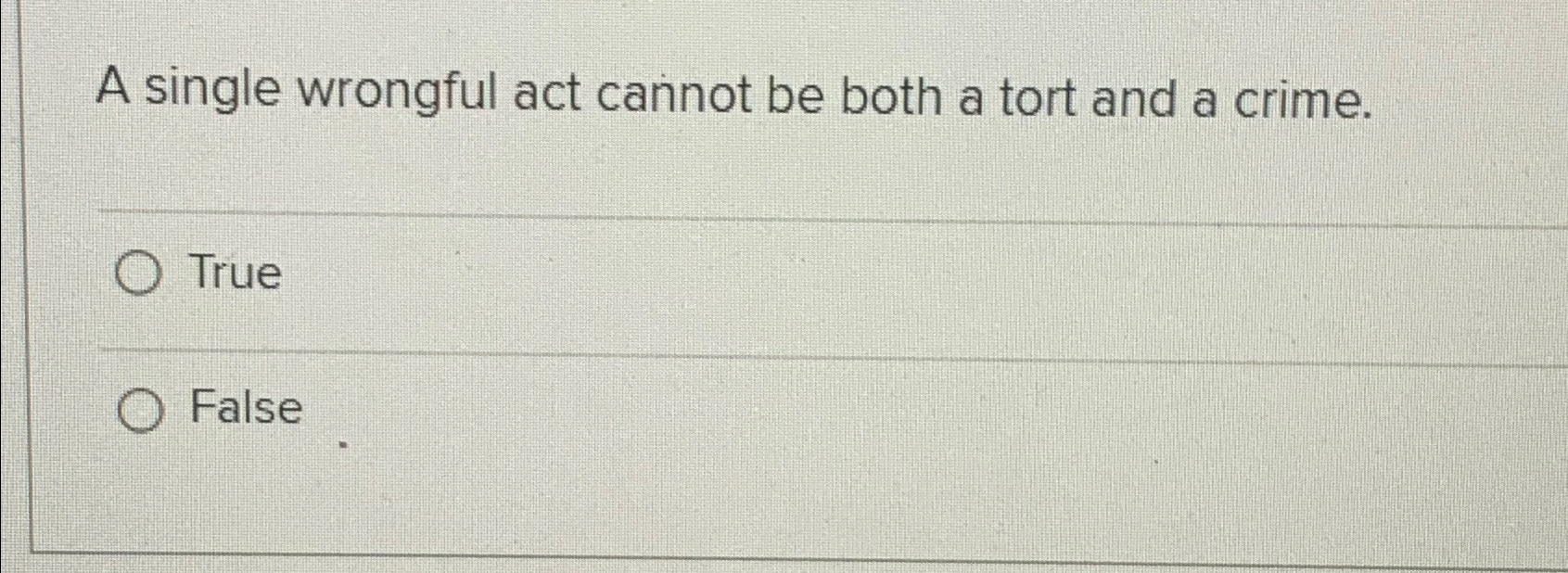  A single wrongful act cannot be both a tort and a