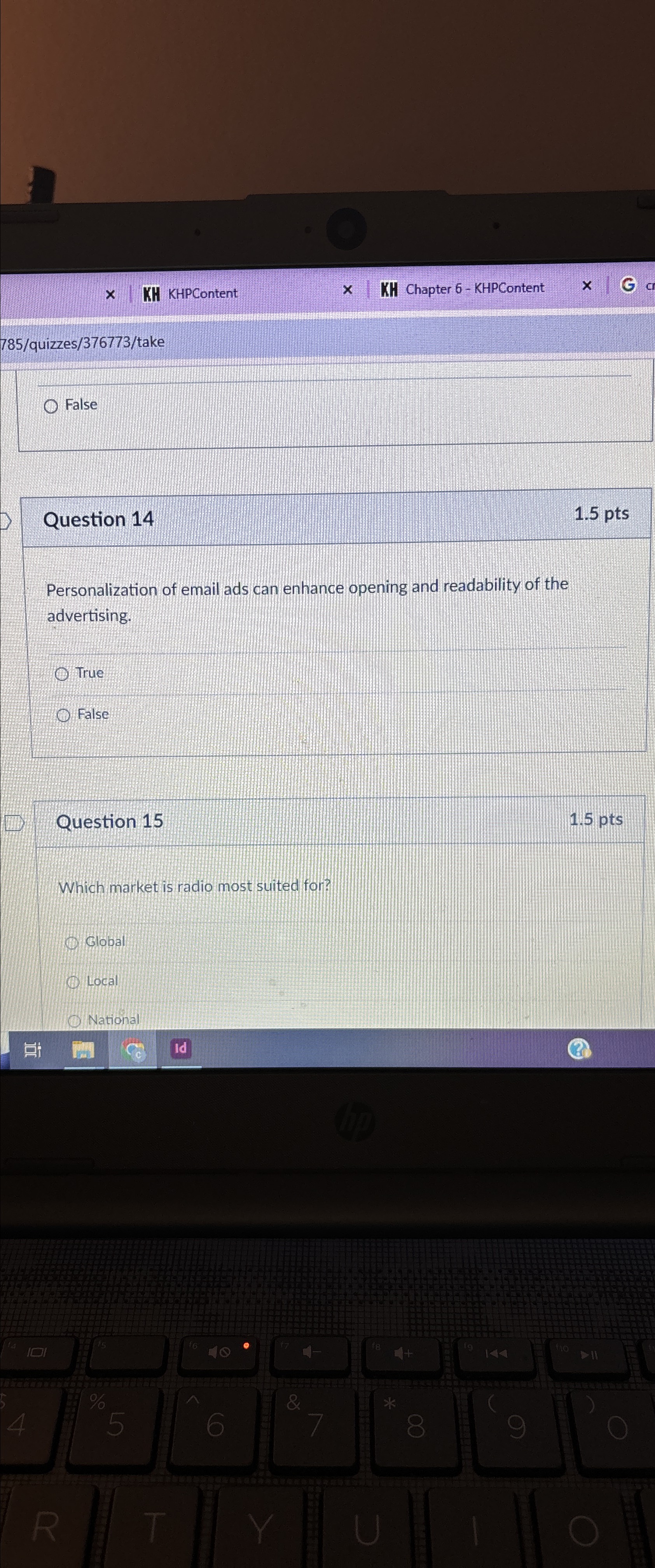  False Question 14 1.5pts Personalization of email ads can enhance opening