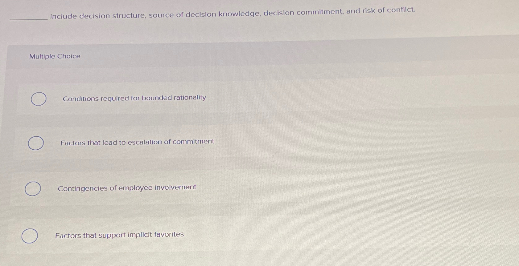  include decision structure, source of decision knowledge, decision commitment, and risk