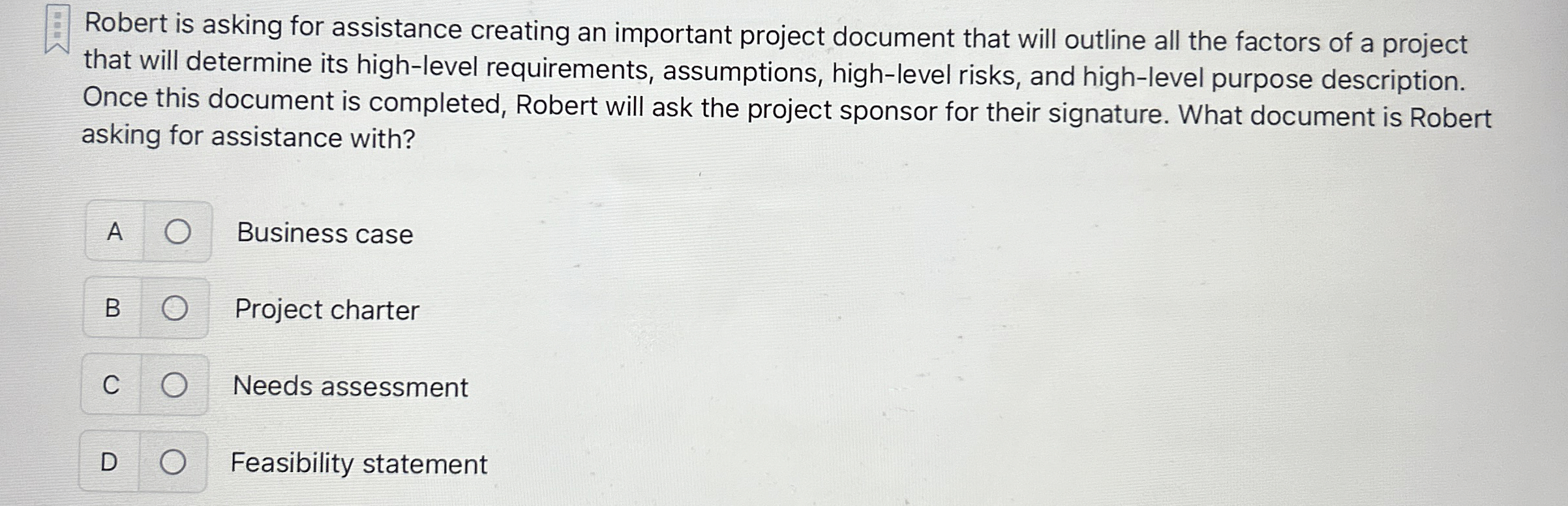  Robert is asking for assistance creating an important project document that