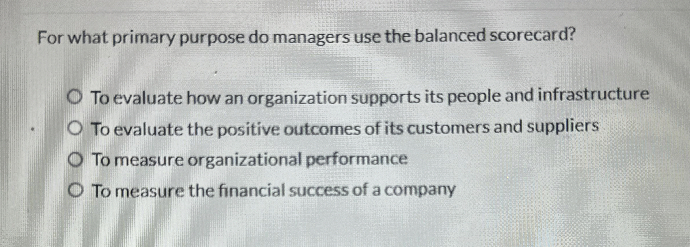  For what primary purpose do managers use the balanced scorecard? To