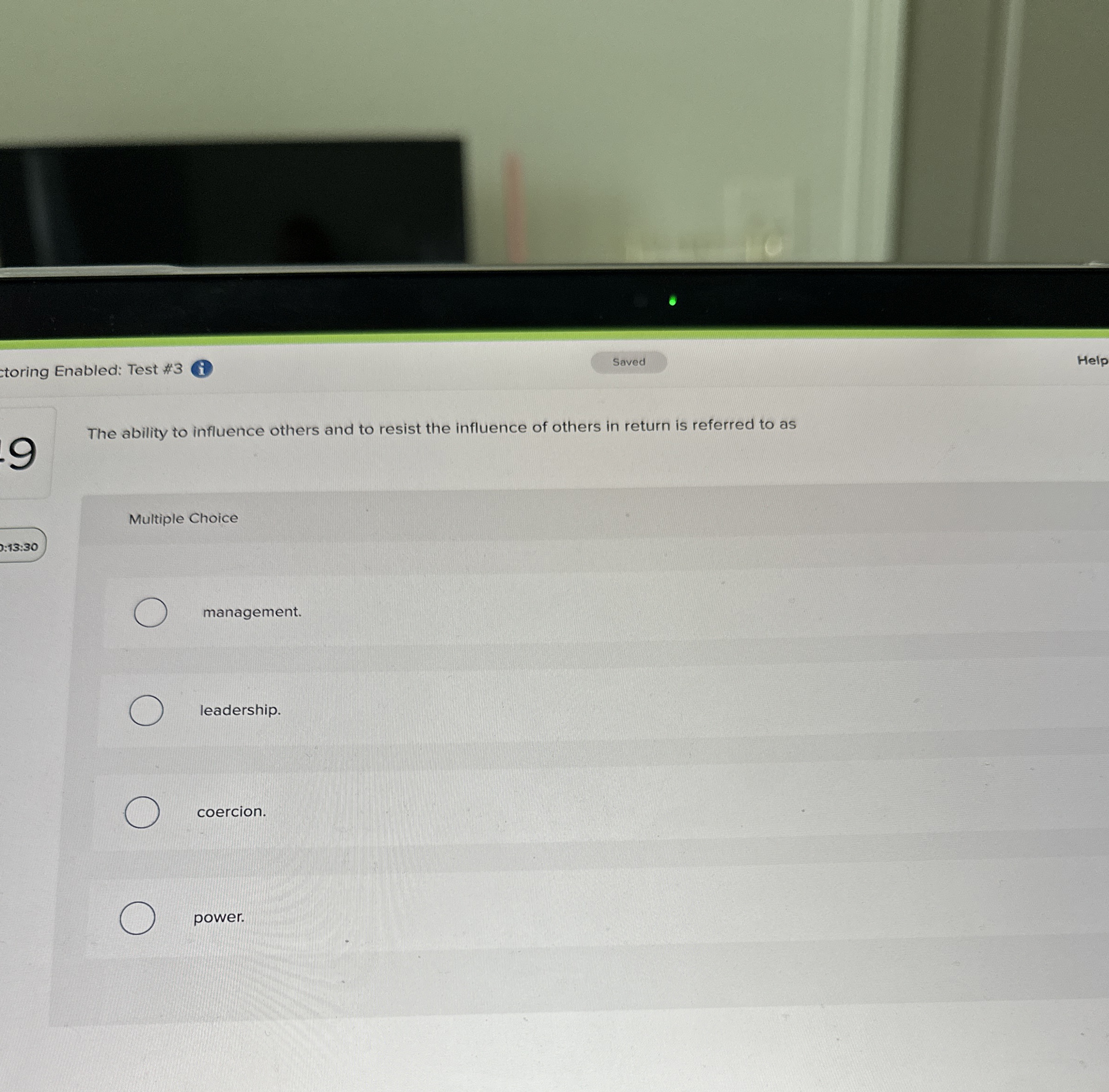  toring Enabled: Test #3 1 Help 9 The ability to influence
