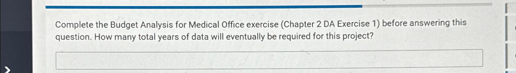  Complete the Budget Analysis for Medical Office exercise (Chapter 2 DA
