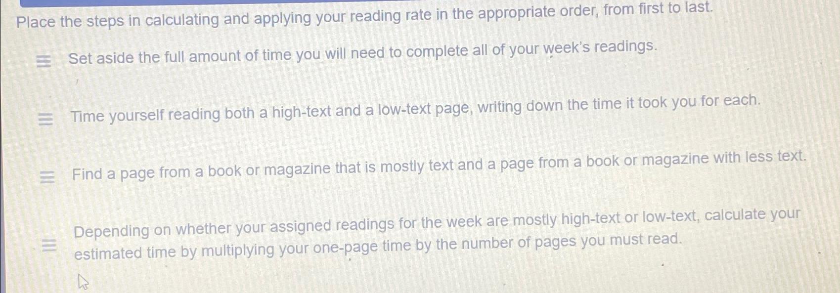  Place the steps in calculating and applying your reading rate in