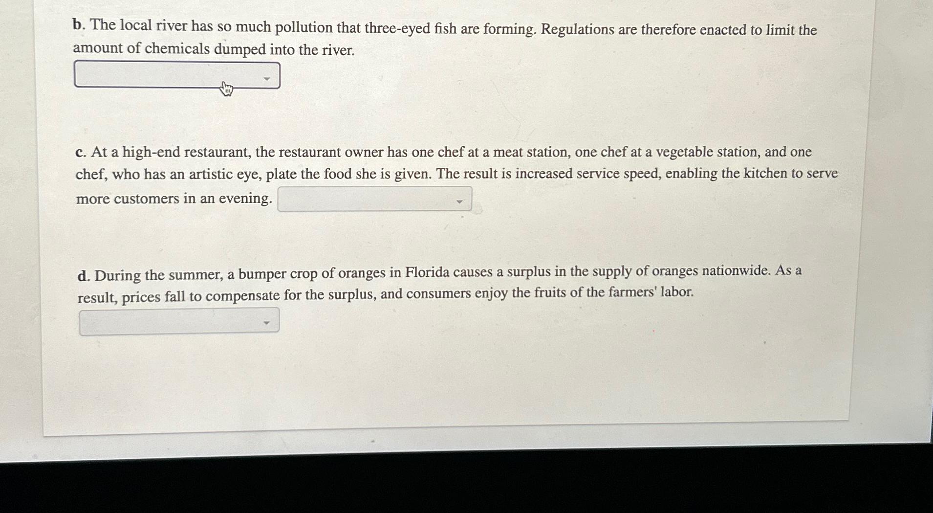  b. The local river has so much pollution that three-eyed fish