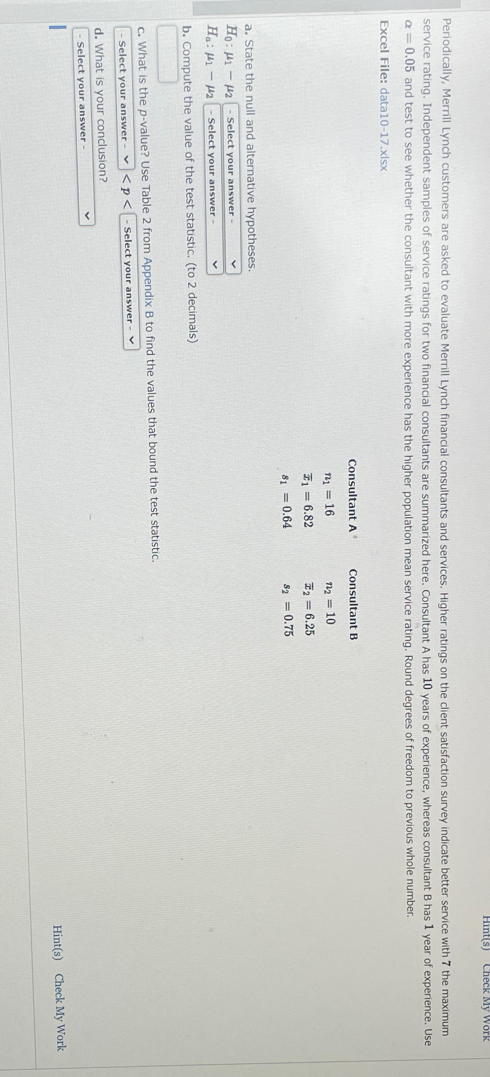  Excel File: data10-17.xlsx \table[[Consultant A,Consultant B],[n1=16,n2=10 