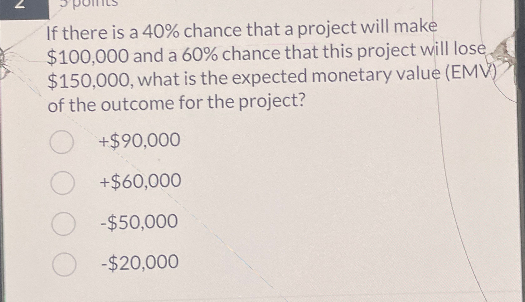  If there is a 40% chance that a project will make