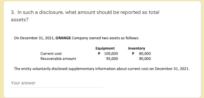 SOLUTION MUST IN GOOD ACCOUNTING FORM 3. In such a disclosure, what
