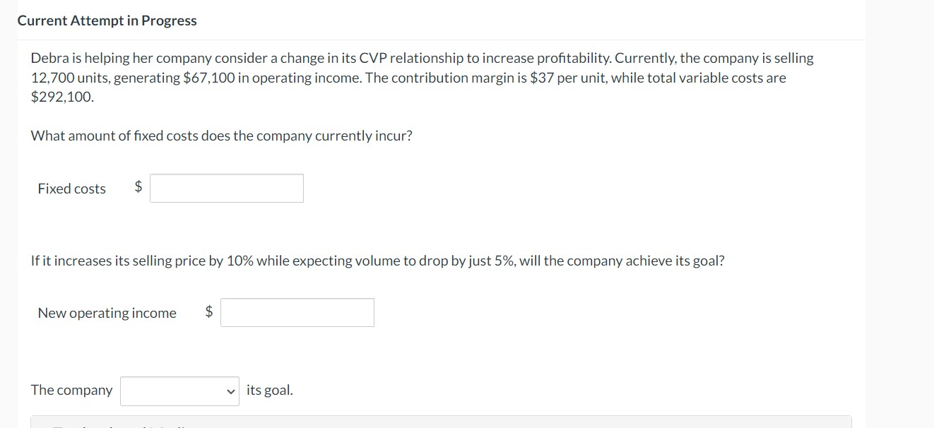 Current Attempt in Progress Debra is helping her company consider a