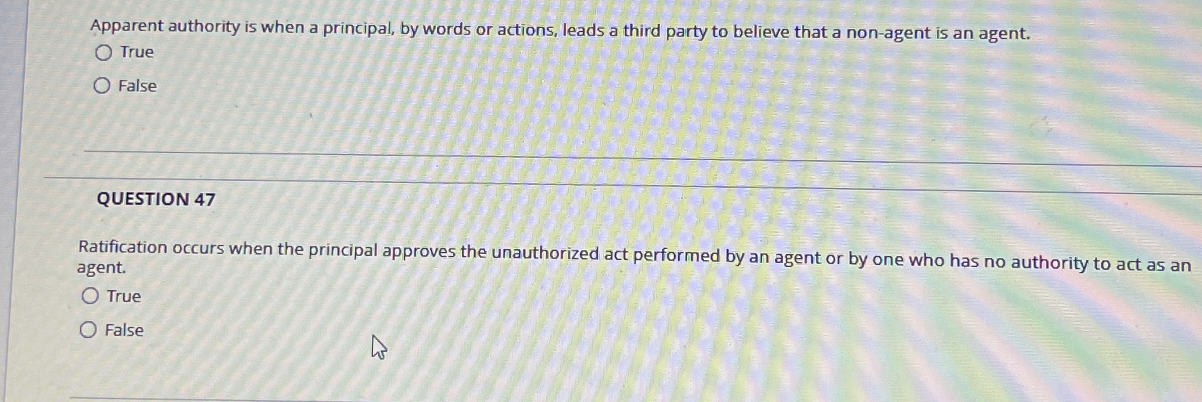  Apparent authority is when a principal, by words or actions, leads