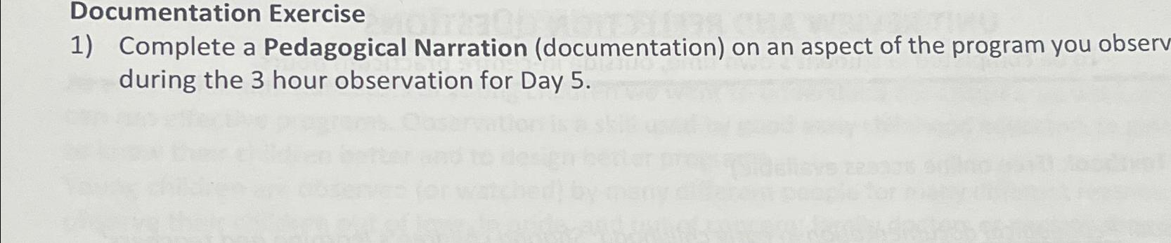  Documentation Exercise Complete a Pedagogical Narration (documentation) on an aspect of