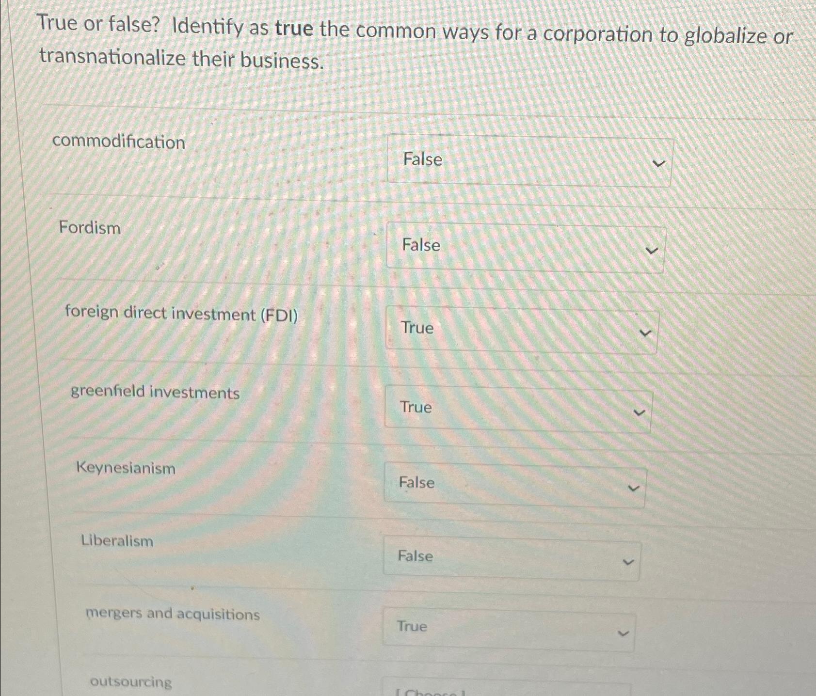  True or false? Identify as true the common ways for a