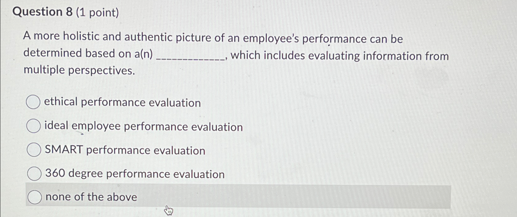  Question 8(1 point) A more holistic and authentic picture of an