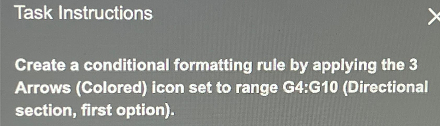  Task Instructions Create a conditional formatting rule by applying the 3