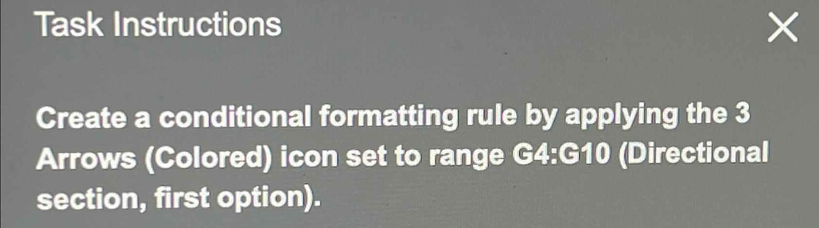  Task Instructions Create a conditional formatting rule by applying the 3