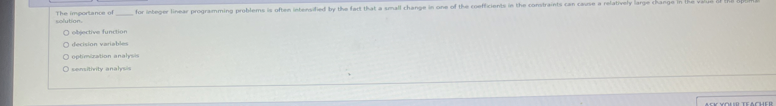  The importance of for integer linear programming problems is often intensified