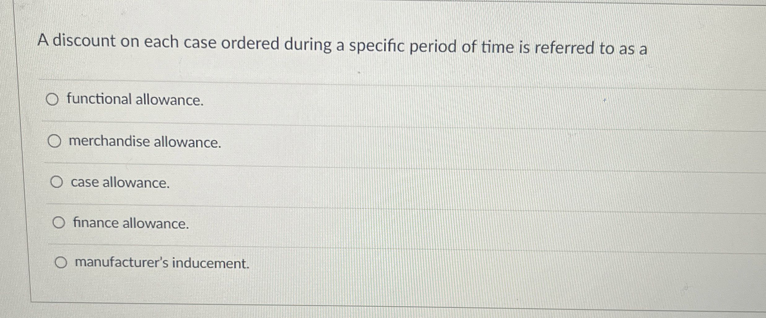  A discount on each case ordered during a specific period of