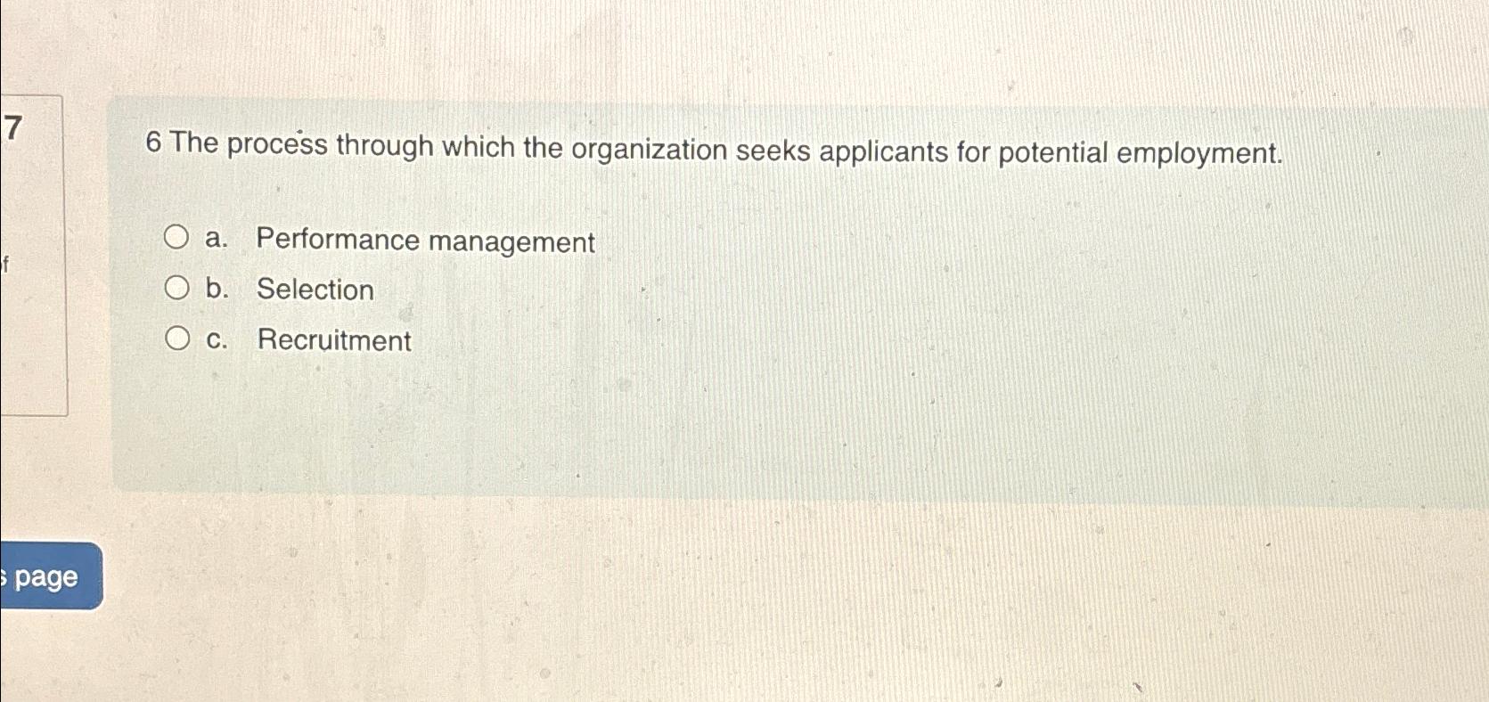  76 The process through which the organization seeks applicants for potential